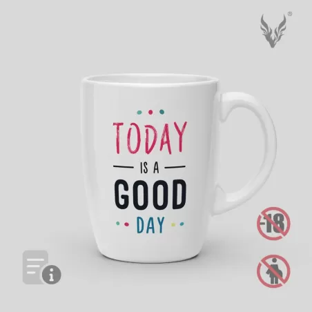 Mug Today is a good day